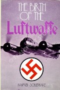 Book cover of The Birth of the Luftwaffe  by SCHLIEPHAKE, Hanfried 